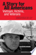 A story for all Americans Vietnam, victims, and veterans /