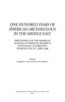 One hundred years of American archaeology in the Middle East proceedings of the American Schools of Oriental Research centennial celebration, Washington DC, April 2000 /
