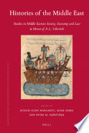 Histories of the Middle East studies in Middle Eastern society, economy and law in honor of A.L. Udovitch /