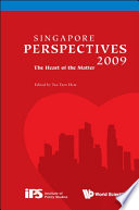 Singapore perspectives 2009 the heart of the matter /