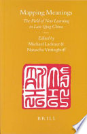 Mapping meanings the field of new learning in late Qing China  /