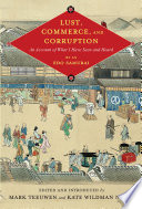 Lust, commerce, and corruption : an account of what I have seen and heard, by an Edo Samurai /