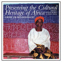 Preserving the cultural heritage of Africa : crisis or renaissance? /