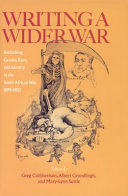 Writing a wider war rethinking gender, race, and identity in the South African War, 1899-1902 /