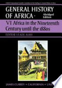 General History of Africa. VI : Africa in the Nineteenth Century until the 1880's.