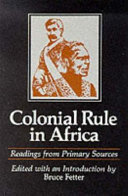 Colonial rule in Africa : readings from primary sources /