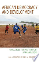African democracy and development challenges for post-conflict African nations /