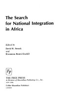 The Search for national integration in Africa /