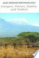 East African archaeology foragers, potters, smiths, and traders /