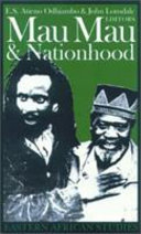 Mau Mau and nationhood : arms, authority and narration.