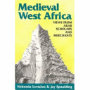 Medieval West Africa : views from Arab scholars and merchants /