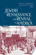 Jewish renaissance and revival in America essays in memory of Leah Levitz Fishbane /