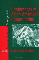Contemporary Asian American communities intersections and divergences /