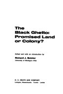 The Black ghetto : promised land or colony /