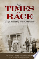 Of times and race essays inspired by John F. Marszalek /