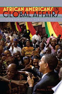 African Americans in global affairs contemporary perspectives /