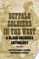 Buffalo soldiers in the West a Black soldiers anthology /