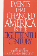 Events that changed America in the eighteenth century