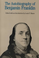 The autobiography of Benjamin Franklin : Poor Richard's almanac and other papers /