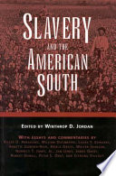 Slavery and the American South essays and commentaries /