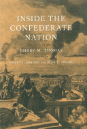 Inside the Confederate nation essays in honor of Emory M. Thomas /