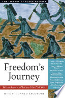 Freedom's journey African American voices of the Civil War /
