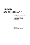 Is God an American? : an anthropological perspective on the missionary work of the Summer Institute of Linguistics /