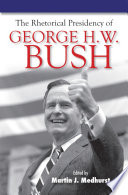 The rhetorical presidency of George H.W. Bush