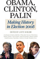 Obama, Clinton, Palin making history in election 2008 /