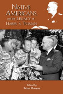 Native Americans and the legacy of Harry S. Truman /