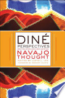 Din�e perspectives : revitalizing and reclaiming Navajo thought /