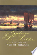 Explorers, fortunes & love letters a window on New Netherland /