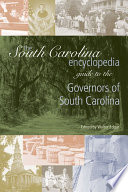 The South Carolina encyclopedia guide to the governors of South Carolina