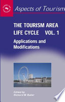 The tourism area life cycle : applications and modifications /