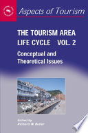 The tourism area life cycle : conceptual and theoretical issues /