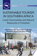 Sustainable tourism in Southern Africa local communities and natural resources in transition /