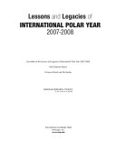 Lessons and legacies of the international polar year 2007-2008 /