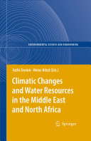 Climatic changes and water resources in the Middle East and North Africa /