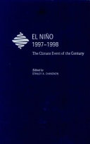El Niño, 1997-1998 the climate event of the century /