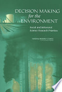 Decision making for the environment social and behavioral science research priorities /