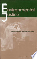 Toward environmental Justice research, education, and health policy needs /