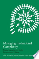 Managing institutional complexity regime interplay and global environmental change /