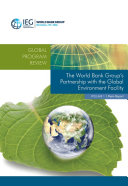 The World Bank Group's partnership with the Global Environment Facility.