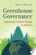 Greenhouse governance addressing climate change in America /