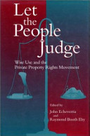 Let the people judge wise use and the private property rights movement /