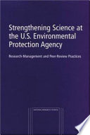 Strengthening science at the U.S. Environmental Protection Agency research-management and peer-review practices /