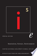 Innovation, science, environment, special edition charting sustainable development in Canada, 1987-2007 /