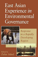 East Asian experience in environmental governance : response in a rapidly developing region