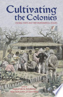 Cultivating the colonies colonial states and their environmental legacies /