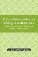Cultural Values and Human Ecology in Southeast Asia /